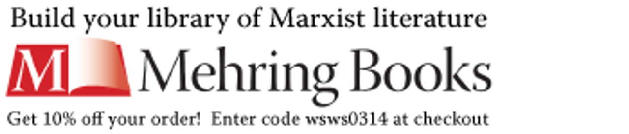 Build your library of Marxist literature at mehring.com