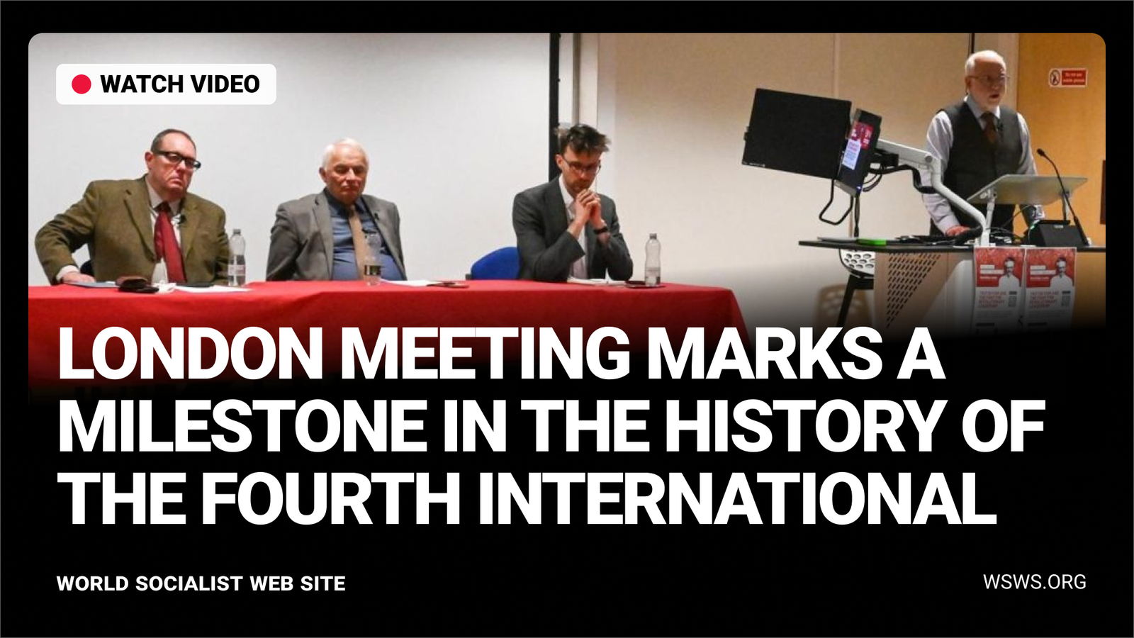 VIDÉO : Une réunion à Londres marque un jalon dans l'histoire de la Quatrième Internationale