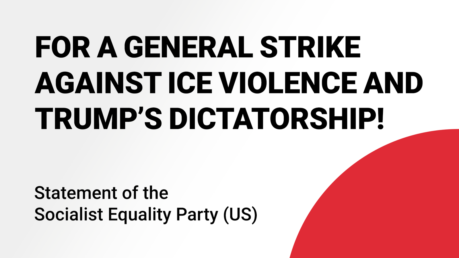 Pour une grève générale contre la violence de la police d’immigration et la dictature de Trump!