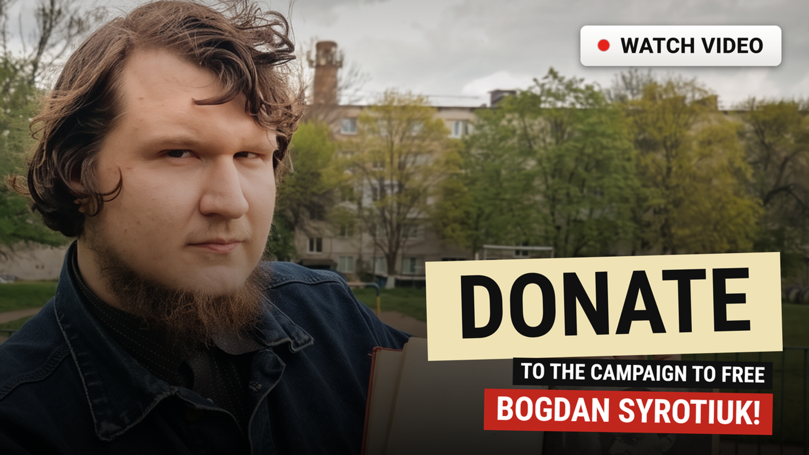Donate to the campaign to free Bogdan Syrotiuk!