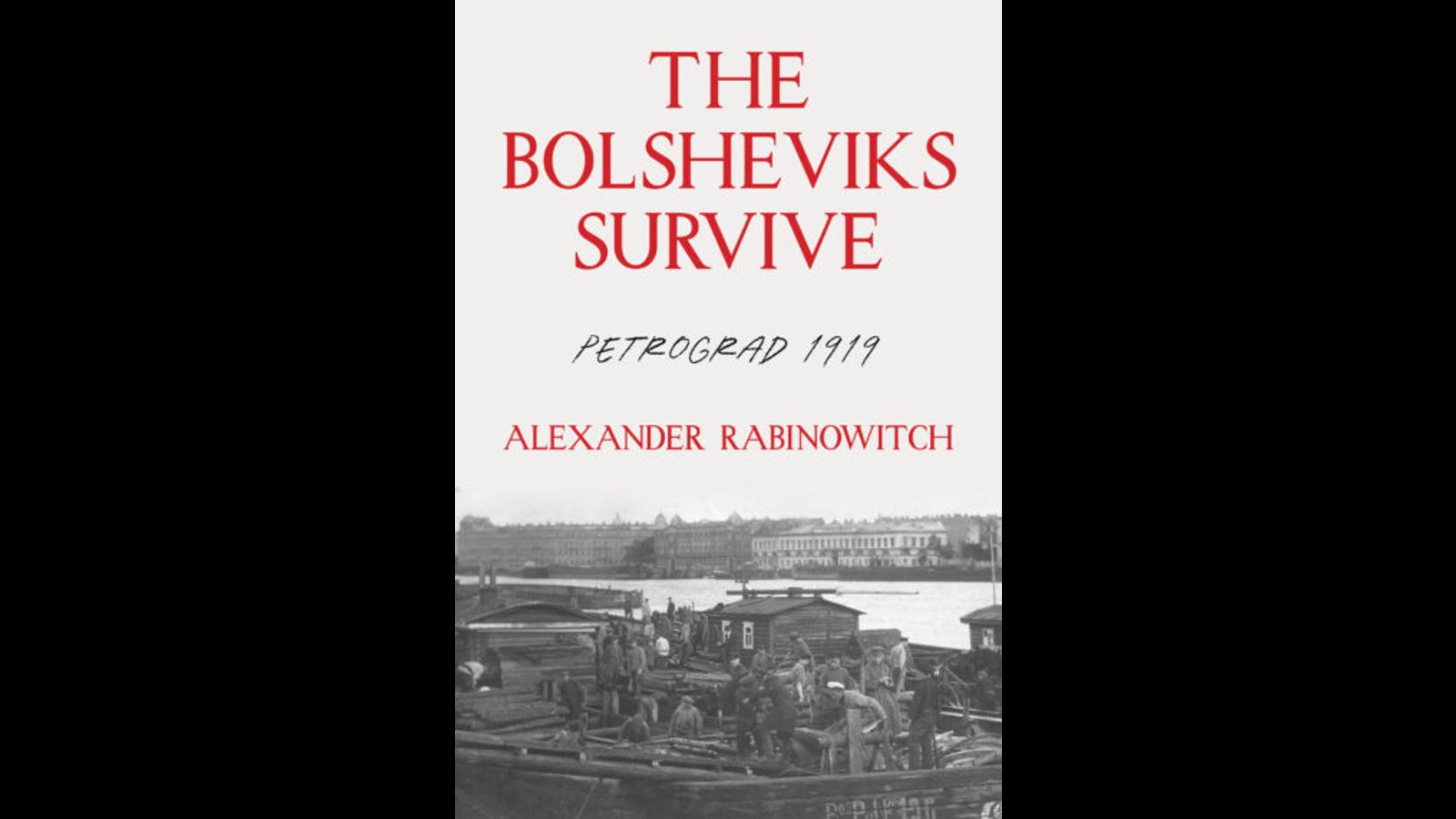 Les Bolcheviks survivent: Petrograd 1919, d'Alexander Rabinowitch