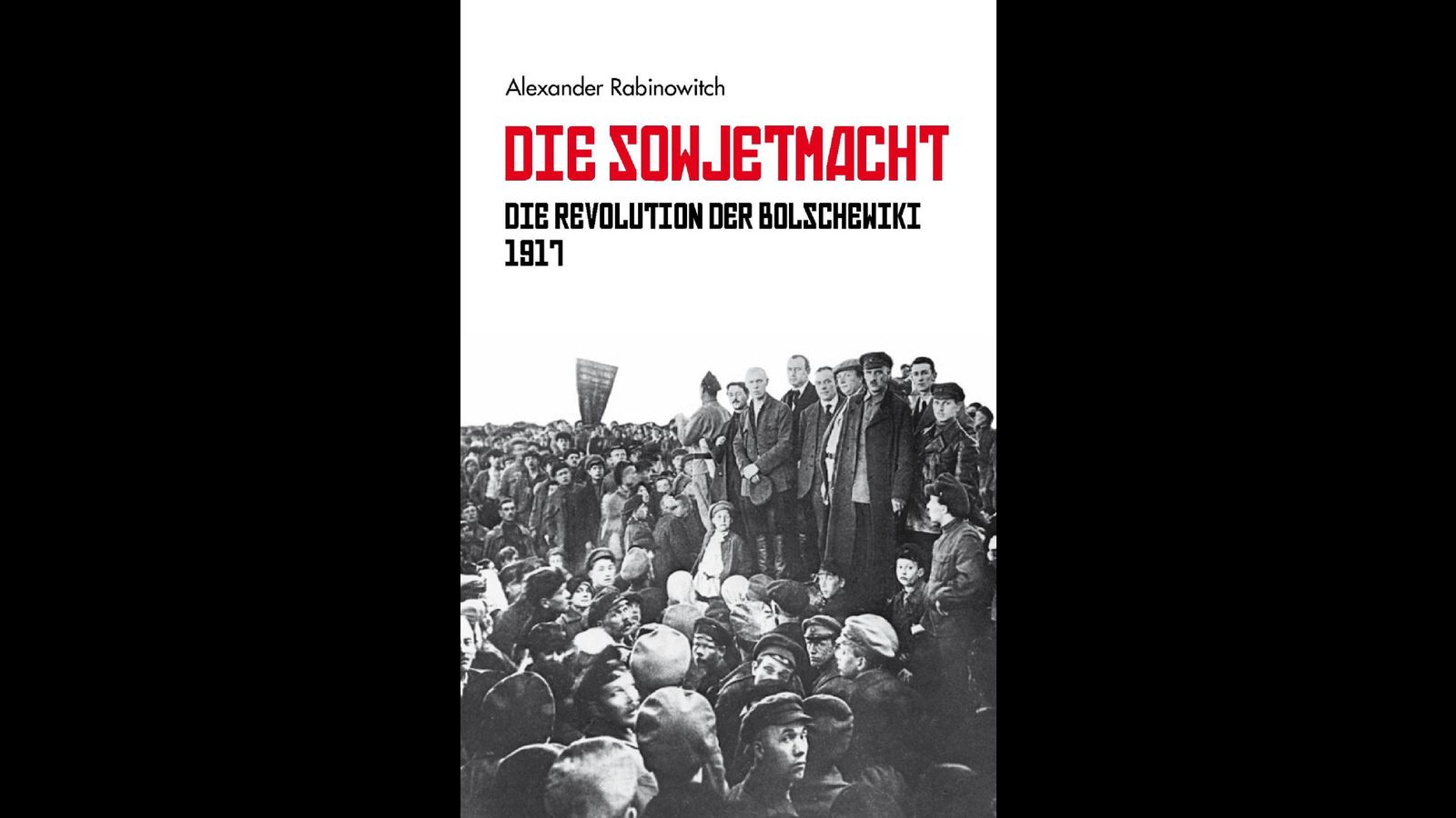 Jetzt als E-Book: „Die Sowjetmacht: Die Revolution der Bolschewiki 1917 ...