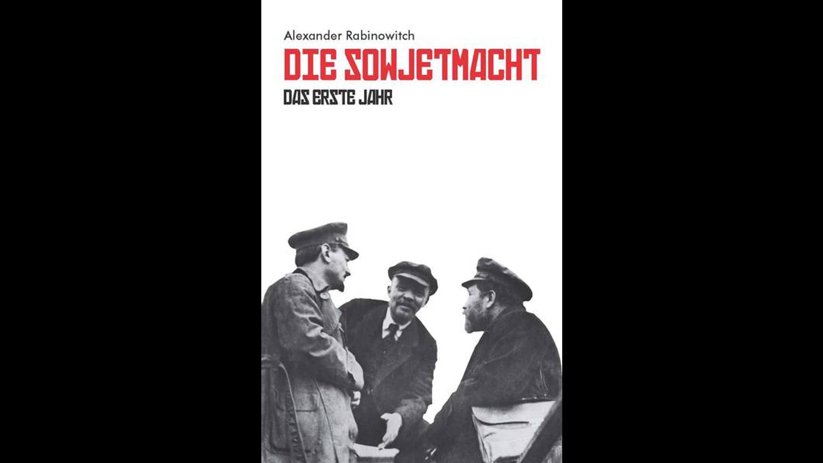 Jetzt als E-Book: „Die Sowjetmacht: Das erste Jahr“ von Alexander ...