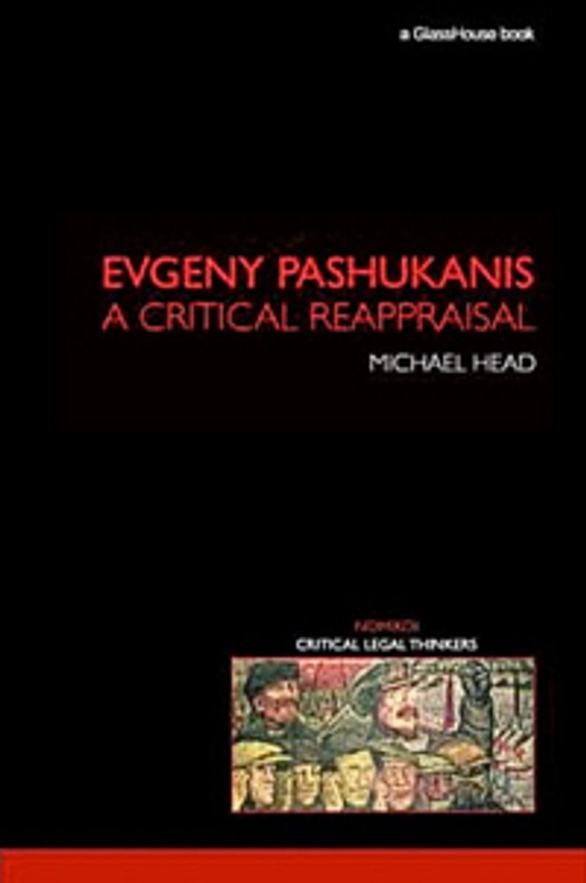 Evgeny Pashukanis, A Critical Reappraisal, by Michael Head